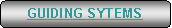 Rettangolo arrotondato: GUIDING SYTEMS